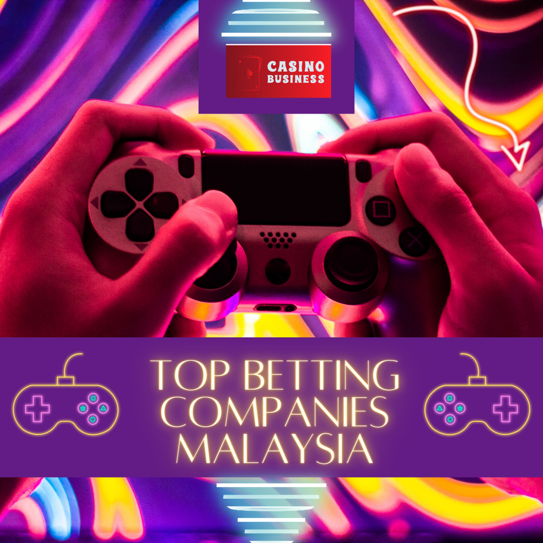 Top Betting Companies in Malaysia